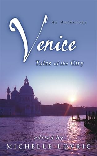 Stock image for Venice: Tales Of The City for sale by WorldofBooks