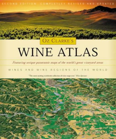 Imagen de archivo de Oz Clarke's Wine Atlas: Wine and Wine Regions of the World a la venta por WorldofBooks