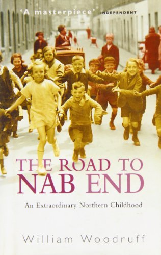 Imagen de archivo de The Road to NAB END An Extraordinary Northern(A Lancashire) Childhood a la venta por WorldofBooks