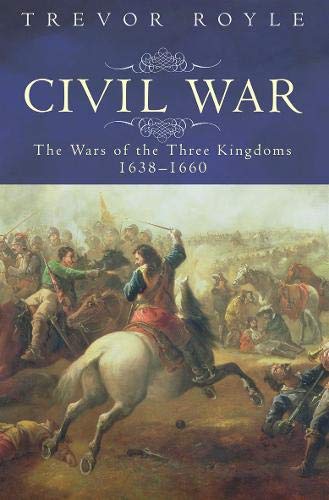 Beispielbild fr Civil War: The War of the Three Kingdoms 1638-1660 zum Verkauf von AwesomeBooks