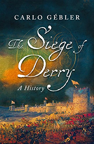 Stock image for The Siege Of Derry: A History for sale by WorldofBooks