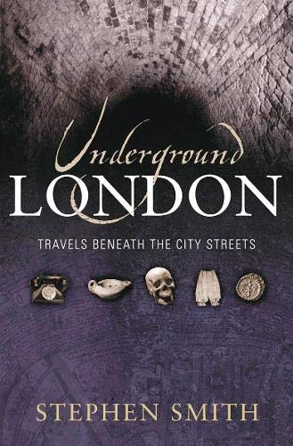 Beispielbild fr Underground London: Travels Beneath the City Streets zum Verkauf von AwesomeBooks