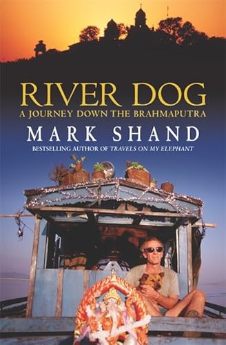 Imagen de archivo de River Dog: A Journey Down the Brahmaputra a la venta por WorldofBooks