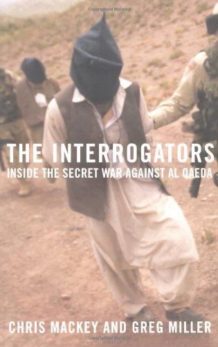 Stock image for The Interrogators: Inside the Secret War Against Al Qaeda for sale by Martin Nevers- used & rare books