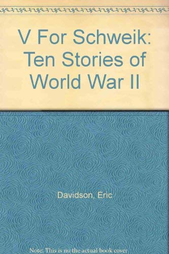 Beispielbild fr V For Schweik: Ten Stories of World War II zum Verkauf von WorldofBooks