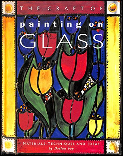 Imagen de archivo de Craft Of Painting On Glass a la venta por WorldofBooks