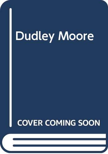 9780316875851: Dudley Moore