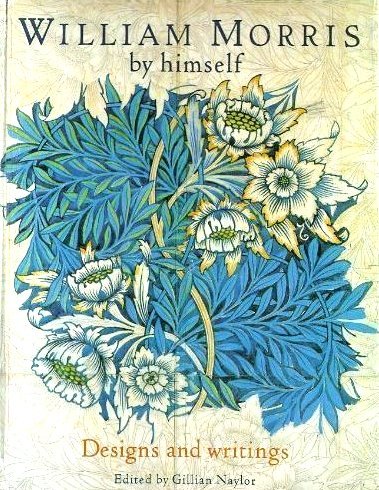 Beispielbild fr William Morris By Himself: Designs and Writings (By Himself Series) zum Verkauf von WorldofBooks