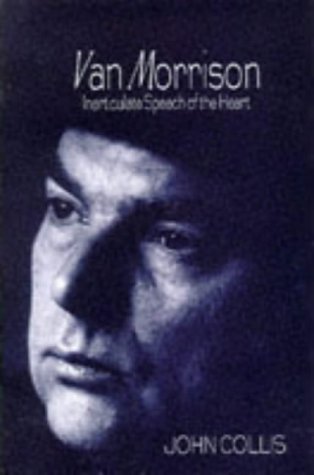 Imagen de archivo de Van Morrison: Inarticulate Speech of the Heart a la venta por WorldofBooks