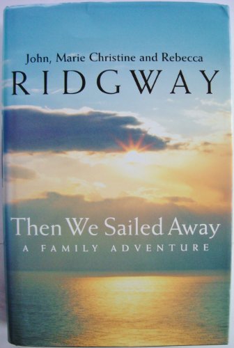 9780316877091: Then We Sailed Away [Idioma Ingls]