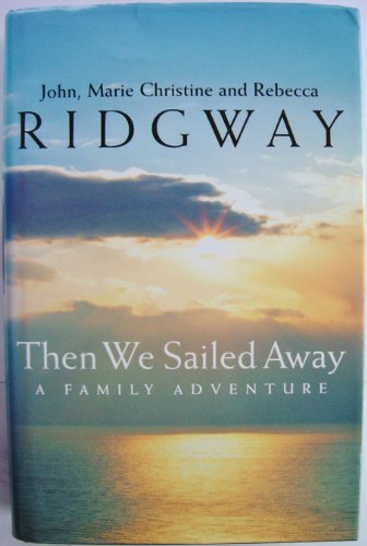 Stock image for Then We Sailed Away for sale by Better World Books