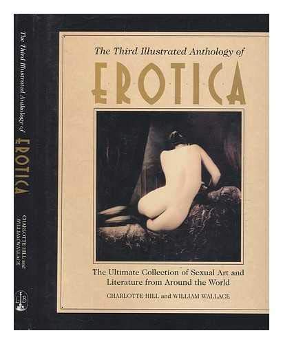 Imagen de archivo de Erotica:Illust History Vol3: Ultimate Collection of Sexual Art and Literature from Around the World (Anthology of Erotica) a la venta por Goldstone Books