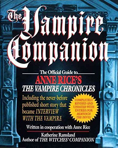 9780316877817: Vampire Companion: Official Guide to Anne Rice's "Vampire Chronicles"