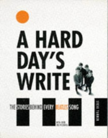 9780316878715: Hard Day's Write: The Stories Behind Every Beatles' Song