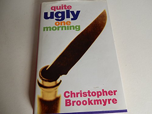 Quite ugly one morning (9780316878838) by Brookmyre, Christopher