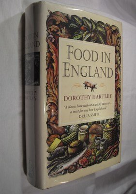 Beispielbild fr Food In England: A complete guide to the food that makes us who we are zum Verkauf von WorldofBooks