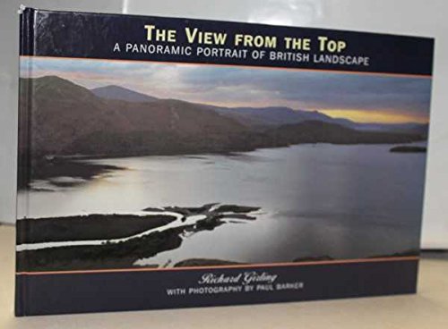 Stock image for The View From The Top: A Panoramic Portrait of British Landscape for sale by AwesomeBooks