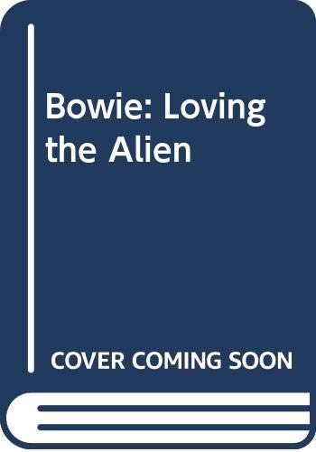 Beispielbild fr Bowie: Loving the Alien zum Verkauf von WorldofBooks