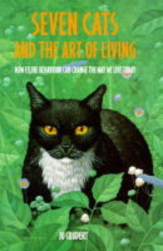 9780316879842: Seven Cats and the Art of Living