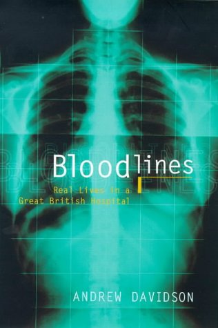 Imagen de archivo de Bloodlines : Real Lives in a Great British Hospital a la venta por WorldofBooks
