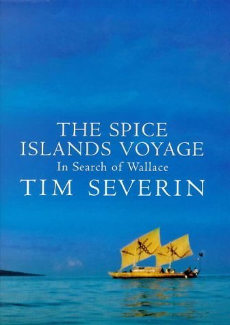 Stock image for The Spice Islands Voyage: In Search of Wallace for sale by WorldofBooks