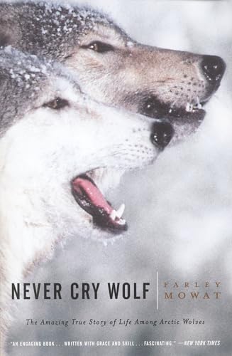 9780316881791: Never Cry Wolf: Amazing True Story of Life Among Artic Wolves