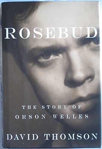 Beispielbild fr Rosebud - The Story of Orson Welles zum Verkauf von Books From California