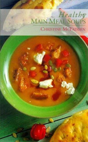 Stock image for Healthy Main Meal Soups for sale by AwesomeBooks