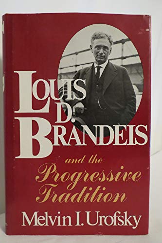 Beispielbild fr Louis D. Brandeis and the Progressive Tradition zum Verkauf von Better World Books