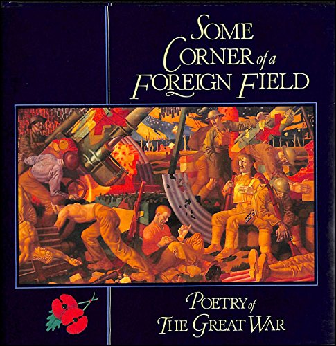 Stock image for Some Corner of a Foreign Field: Poetry of The Great War for sale by Books Unplugged