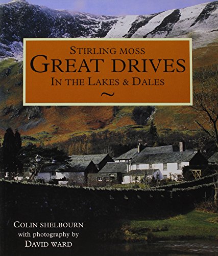 Beispielbild fr Stirling Moss Great Drives: Great Drives in the Lakes and Dales zum Verkauf von WorldofBooks