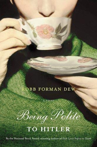 Imagen de archivo de Being Polite to Hitler: A Novel a la venta por Books-FYI, Inc.