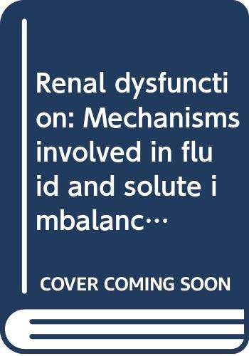 Renal dysfunction: Mechanisms involved in fluid and solute imbalance (Little, Brown physiopathology series) - Valtin, Heinz