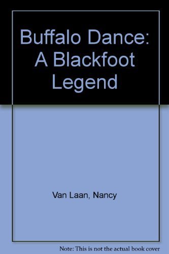 Stock image for Buffalo Dance: A Blackfoot Legend for sale by Wonder Book