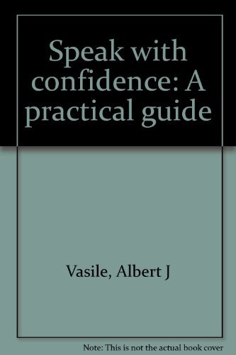 9780316897891: Title: Speak with confidence A practical guide