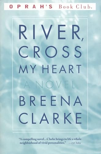 Imagen de archivo de River, Cross My Heart: A Novel (Oprah's Book Club) a la venta por SecondSale