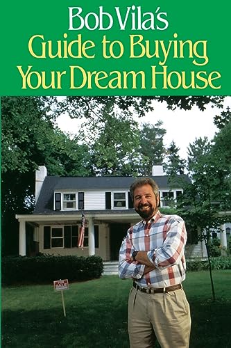 Imagen de archivo de Bob Vila's guide to buying your dream house a la venta por Inkberry Books