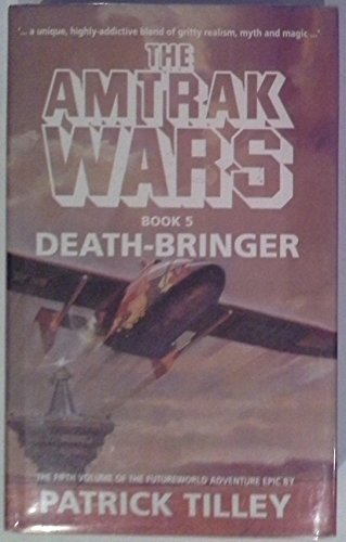Beispielbild fr Amtrak Wars Vol.5: DEATH-BRINGER: Bk.5 zum Verkauf von WorldofBooks