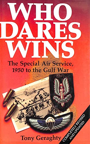 Imagen de archivo de Who Dares Wins: The Story of the SAS 1950-1992: The Story of the SAS, 1950-92 a la venta por WorldofBooks