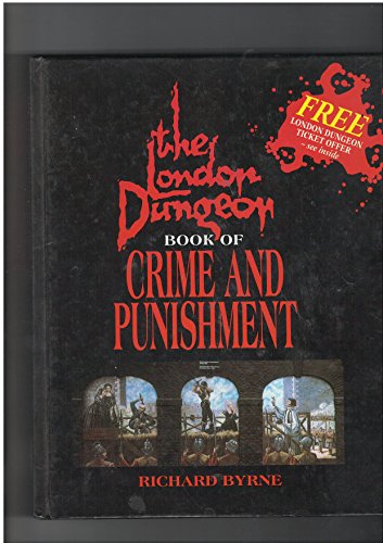Beispielbild fr London Dungeon Book of Crime and Punishmen zum Verkauf von Books From California
