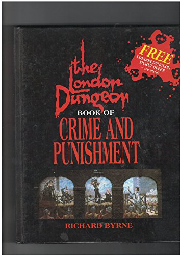 Stock image for London Dungeon Book of Crime and Punishmen for sale by Dunaway Books