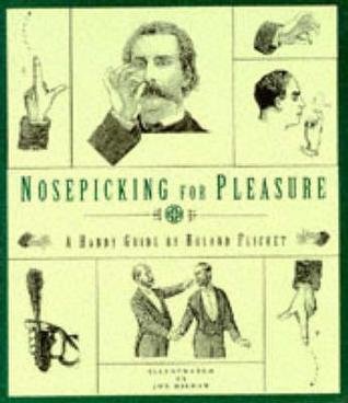 9780316903967: Nosepicking for Pleasure