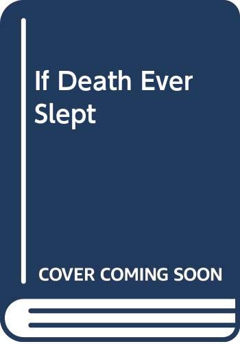 9780316904605: If Death Ever Slept