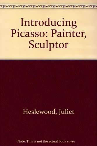 Beispielbild fr Introducing Picasso: Painter, Sculptor zum Verkauf von Reuseabook