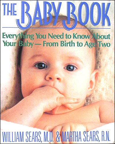 Imagen de archivo de The Baby Book: Everything You Need to Know About Your Baby from B a la venta por Hawking Books