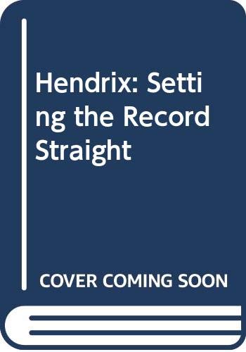 9780316905183: Hendrix: Setting the Record Straight