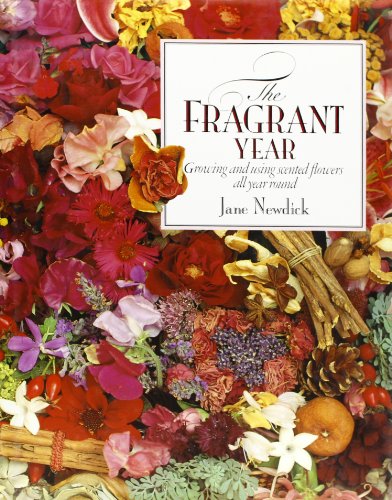 Beispielbild fr The Fragrant Year: Growing and Using Scented Flowers All Year Round zum Verkauf von WorldofBooks