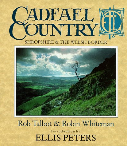 Stock image for Cadfael Country: Shropshire & The Welsh Border for sale by ThriftBooks-Dallas