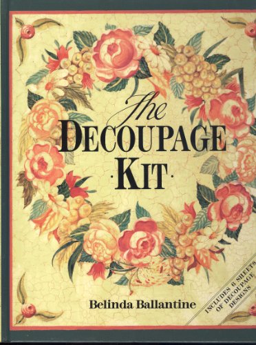 Stock image for The Decoupage Kit for sale by AwesomeBooks