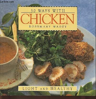 Beispielbild fr 50 Ways with Chicken zum Verkauf von Better World Books